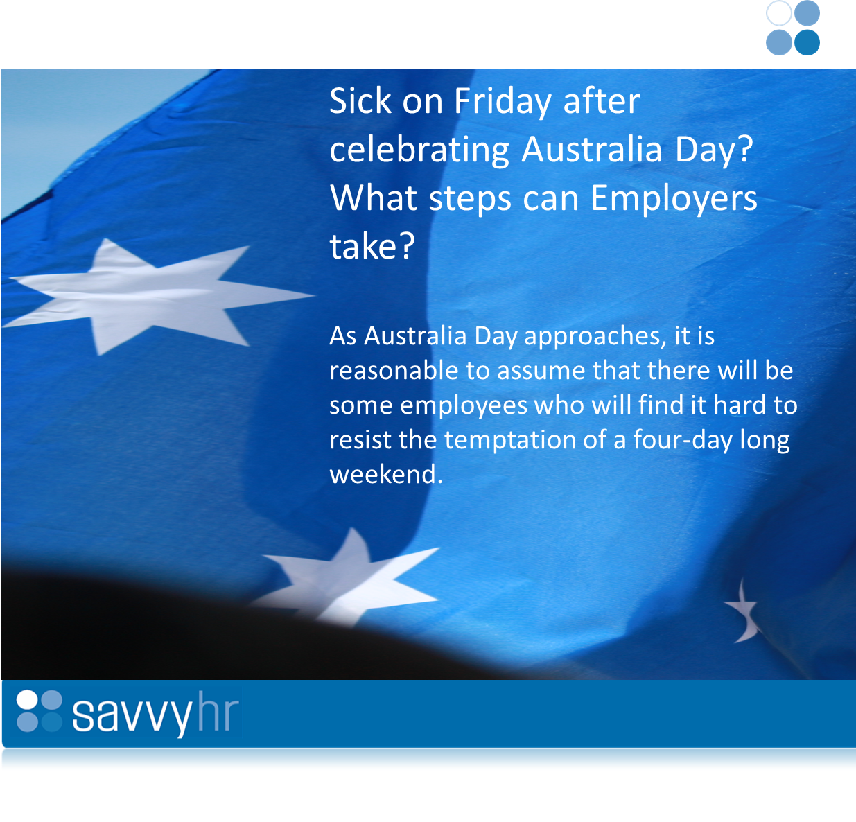 Sick after celebrating Australia Day? What steps can an Employer take?